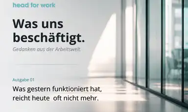 Titelbild der head for work Kolumne „Was uns beschäftigt.“ über Recruiting, Personalberatung und die Veränderungen der Arbeitswelt.